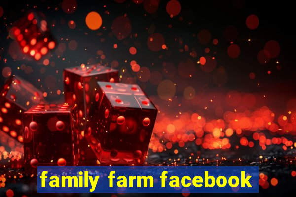 family farm facebook